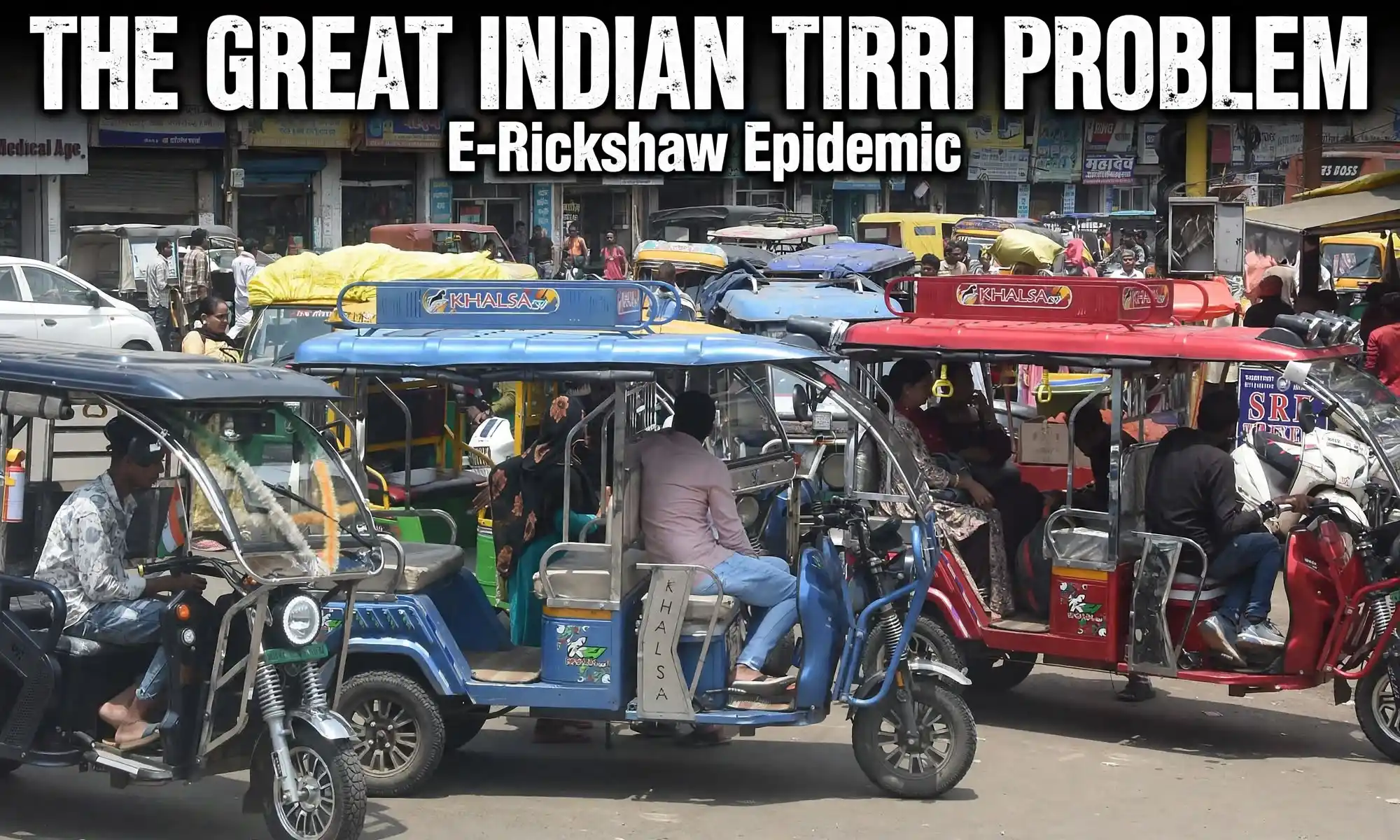 The Great Indian Tirri Problem: E-Rickshaw Epidemic